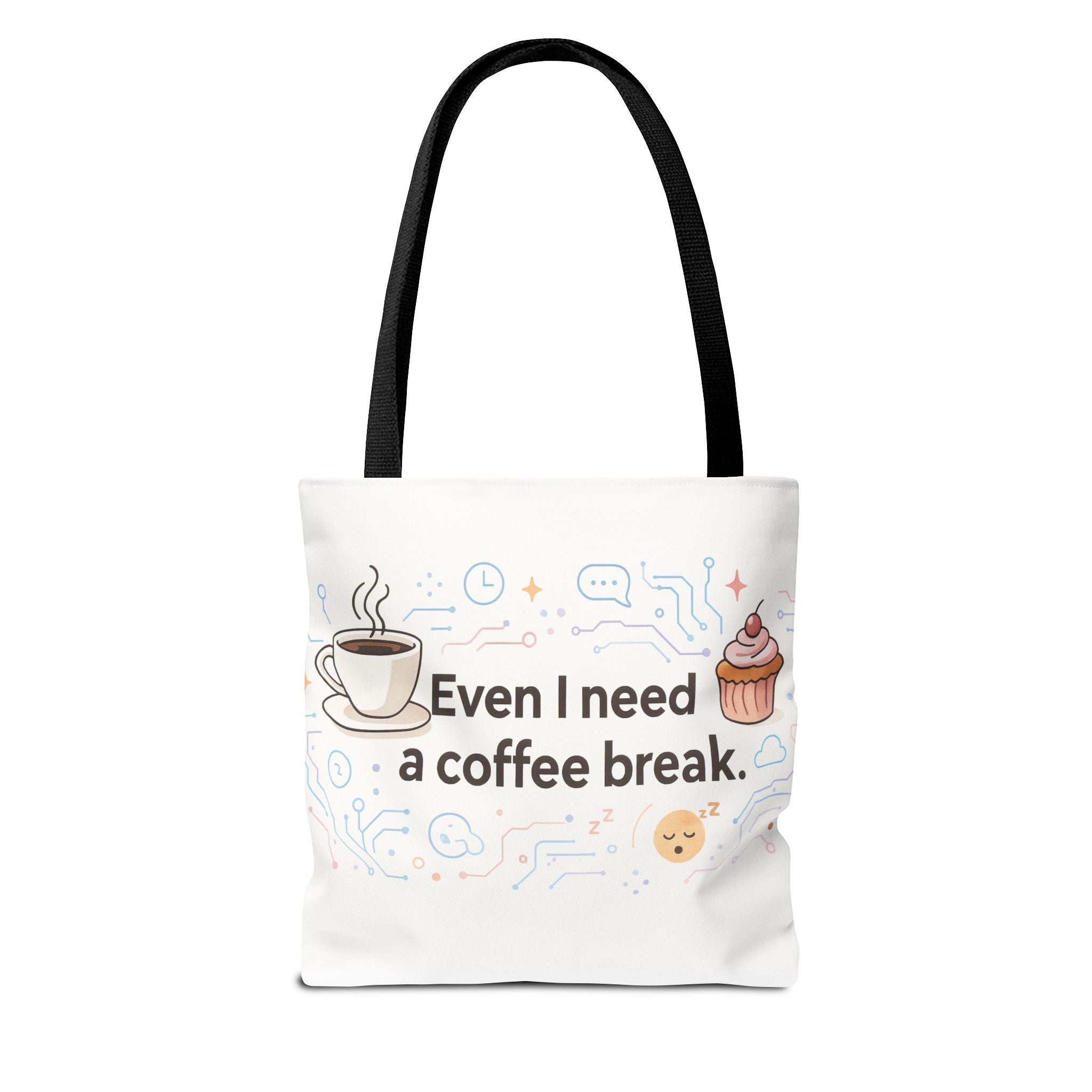 Even I Need a Coffee Break Tote Bag | Funny AI-Inspired Gift for Coffee Lovers