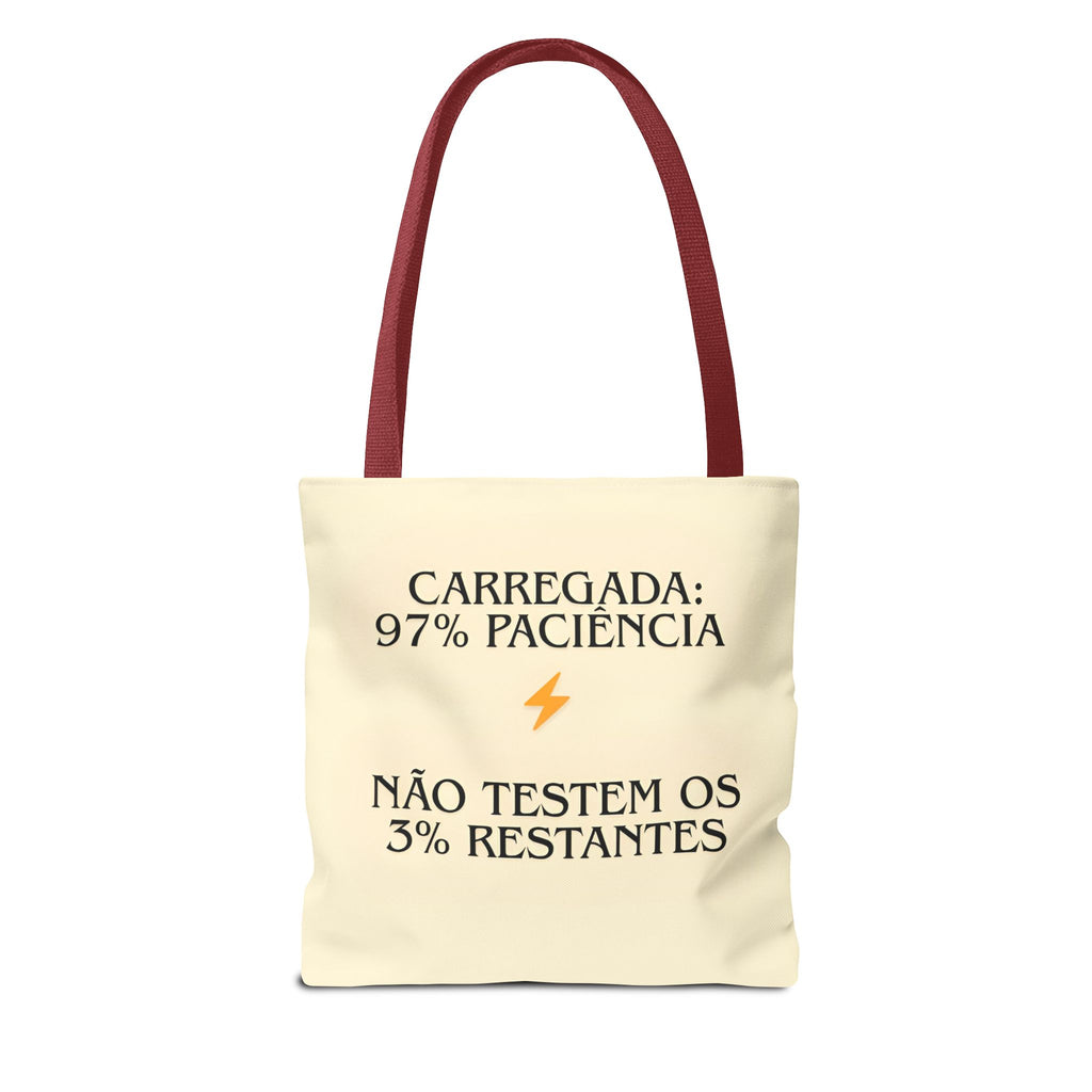 Carregada: 97% Paciência. Não testem os 3% restantes – Tote Bag Divertida