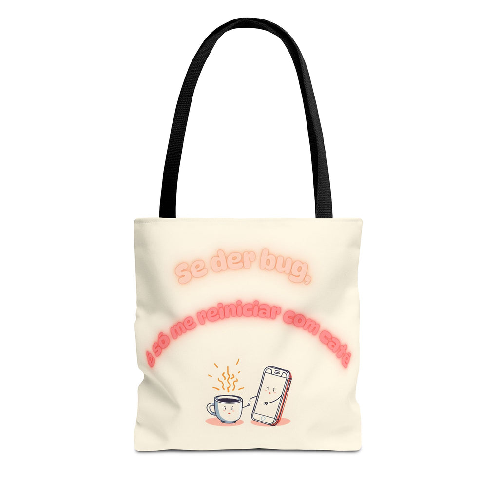 Tote Bag  "Se der bug é só me reiniciar com café" – Tote Bag Divertida e Estilosa