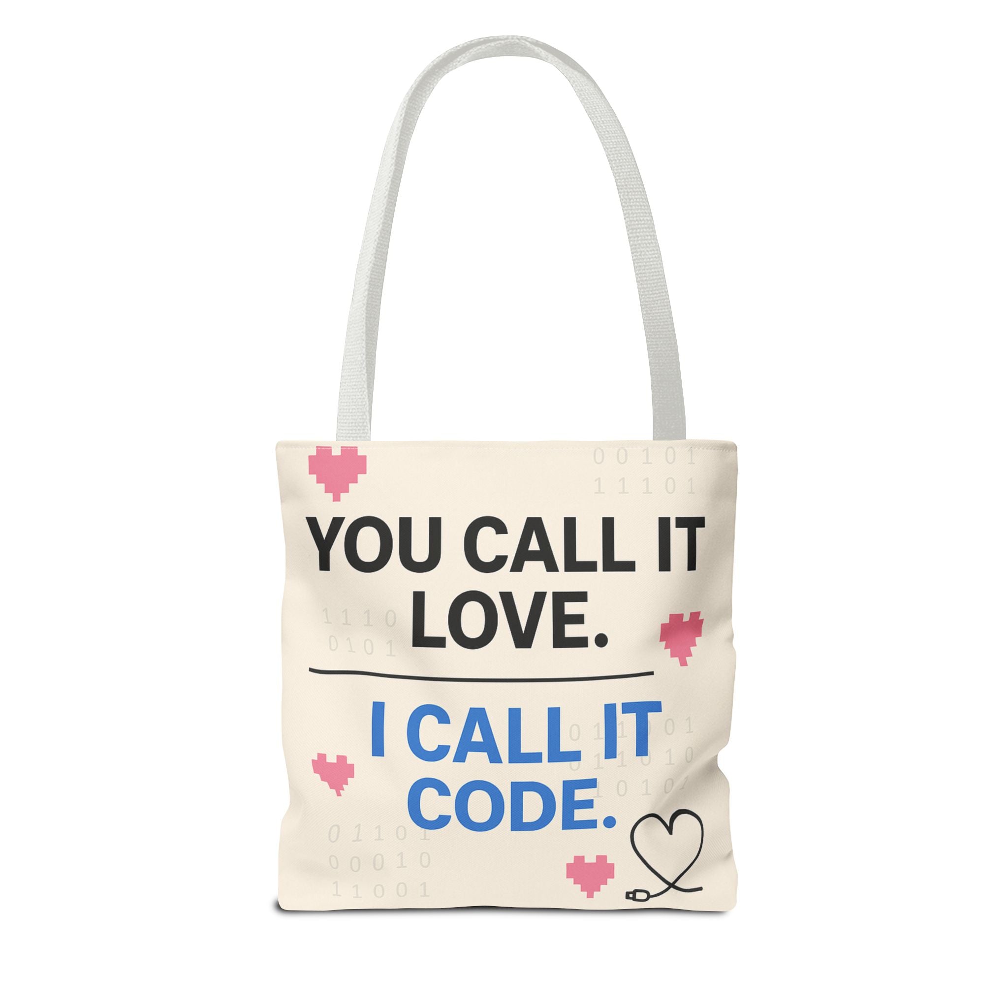 Funny Tech Tote Bag – “You Call It Love. I Call It Code.” | Gift for Programmers & AI Lovers