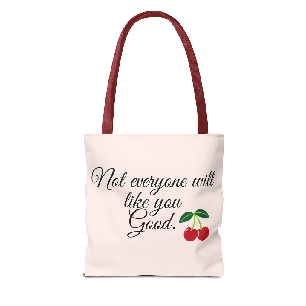 Not Everyone will like you