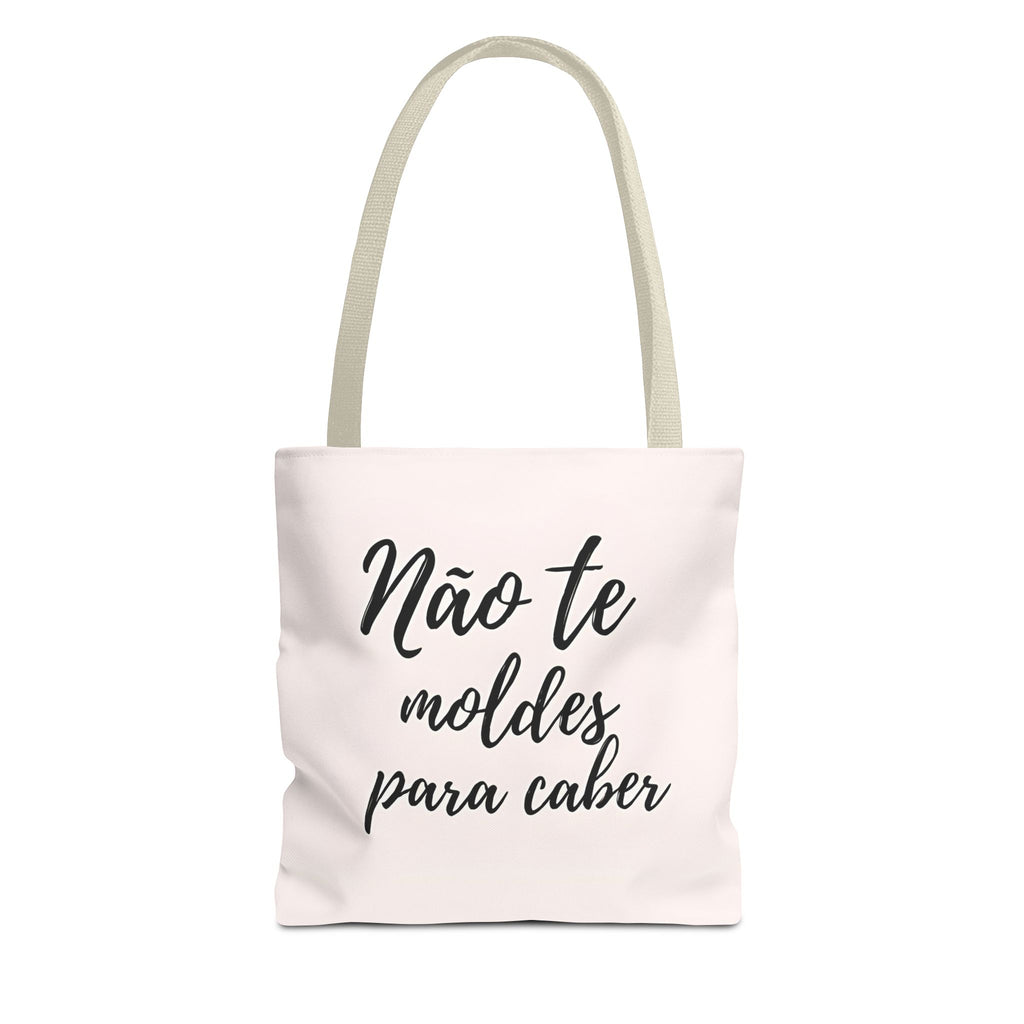 Tote Bag  "Não te moldes para caber"