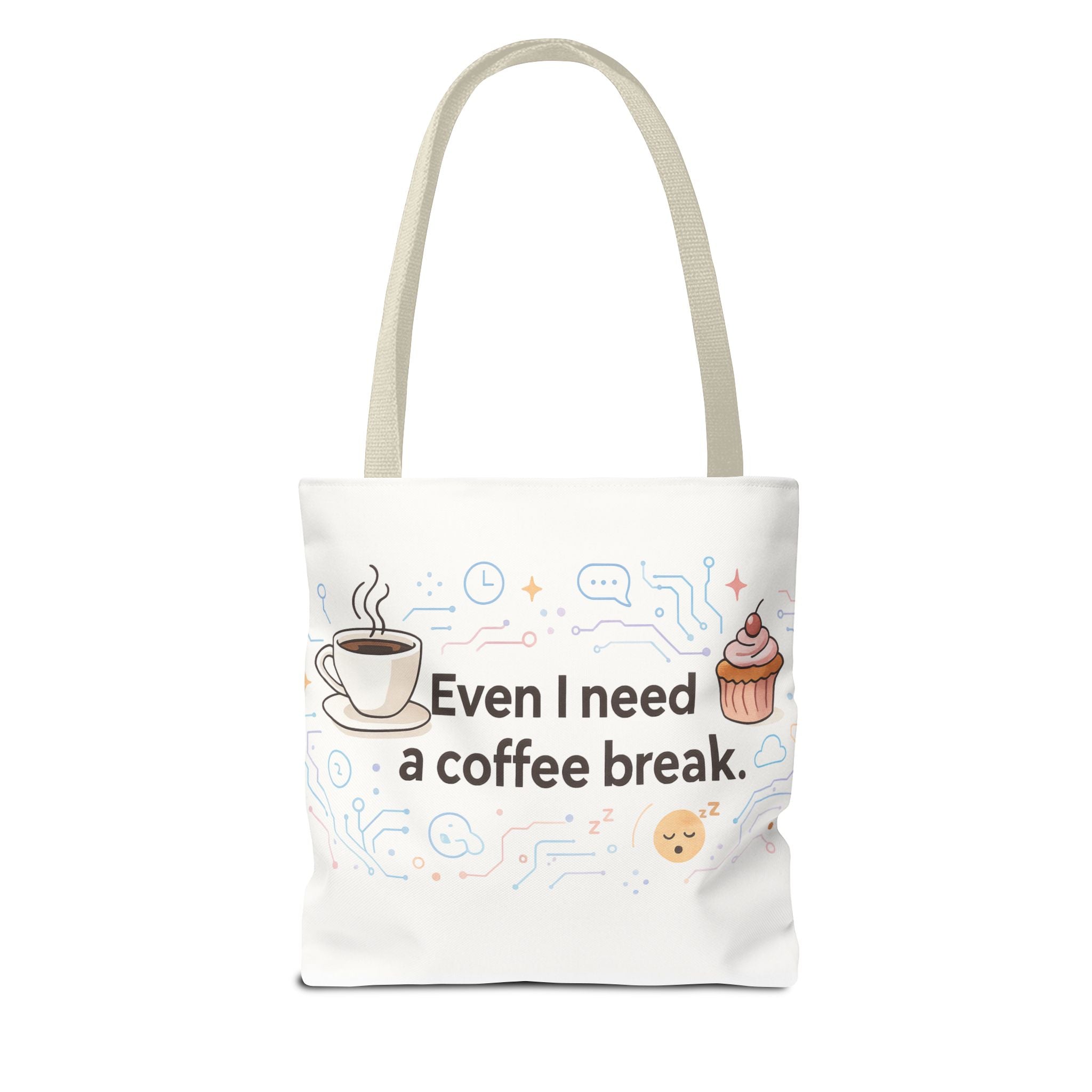 Even I Need a Coffee Break Tote Bag | Funny AI-Inspired Gift for Coffee Lovers