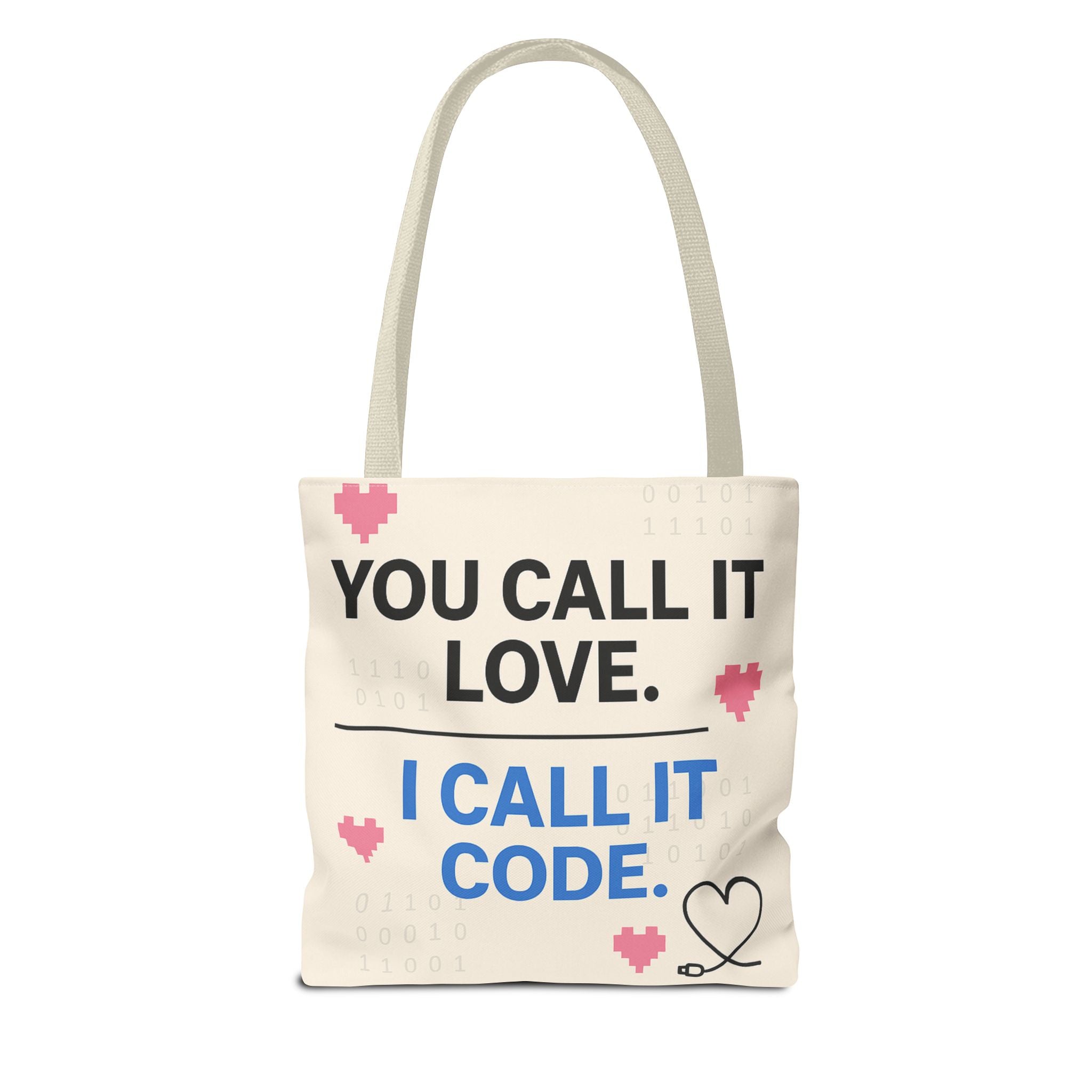 Funny Tech Tote Bag – “You Call It Love. I Call It Code.” | Gift for Programmers & AI Lovers