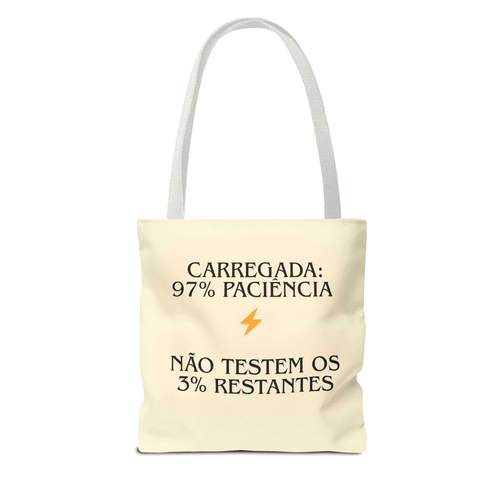 Carregada: 97% Paciência. Não testem os 3% restantes – Tote Bag Divertida