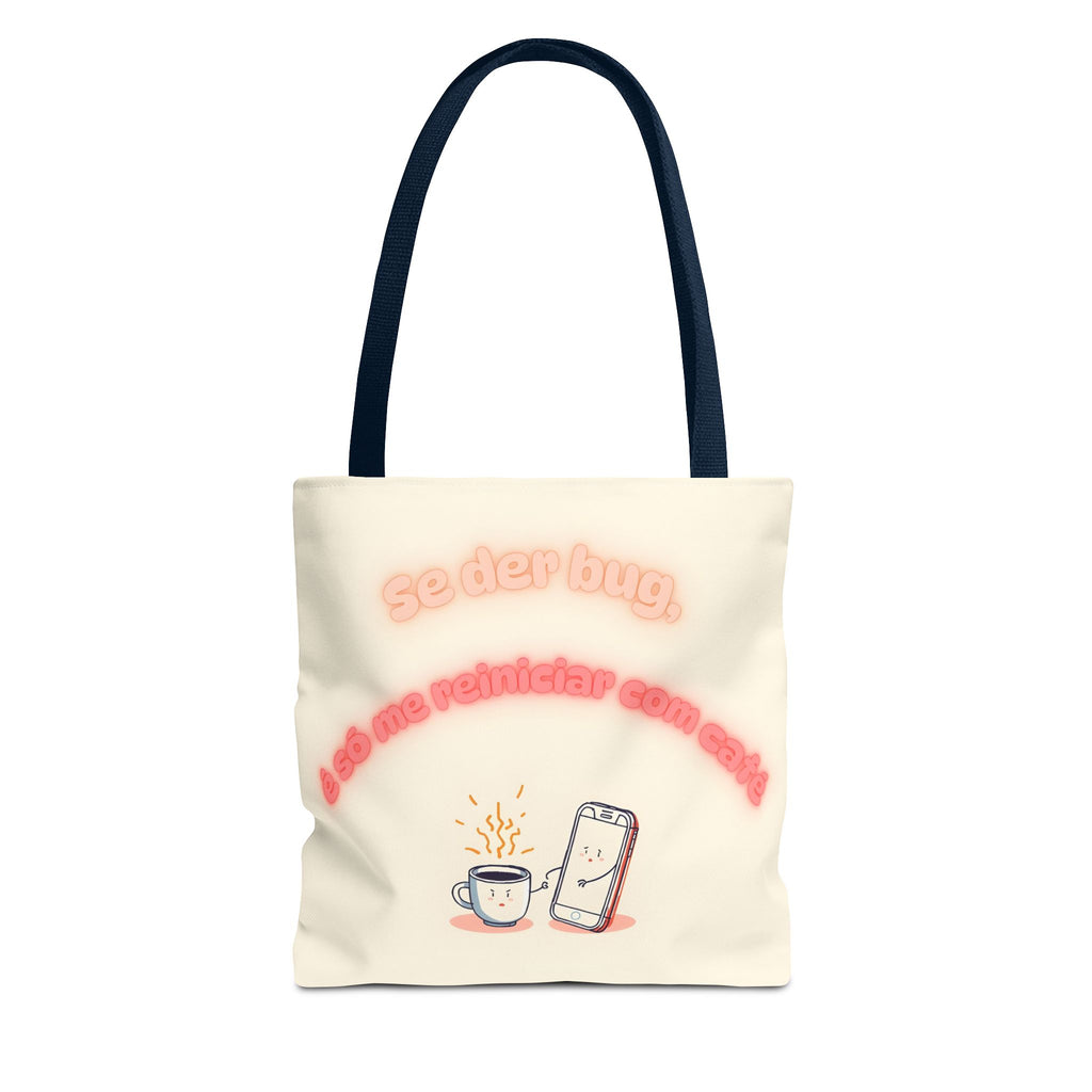 Tote Bag  "Se der bug é só me reiniciar com café" – Tote Bag Divertida e Estilosa