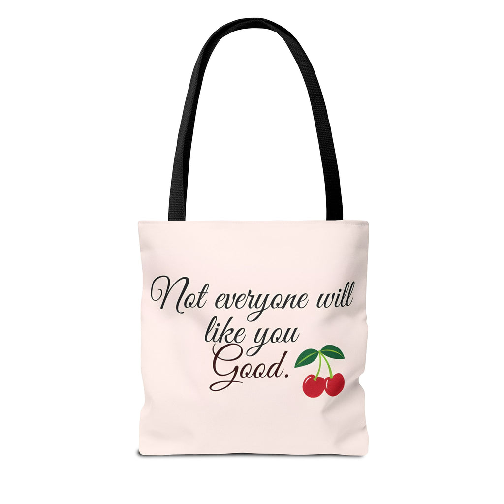 Not Everyone will like you