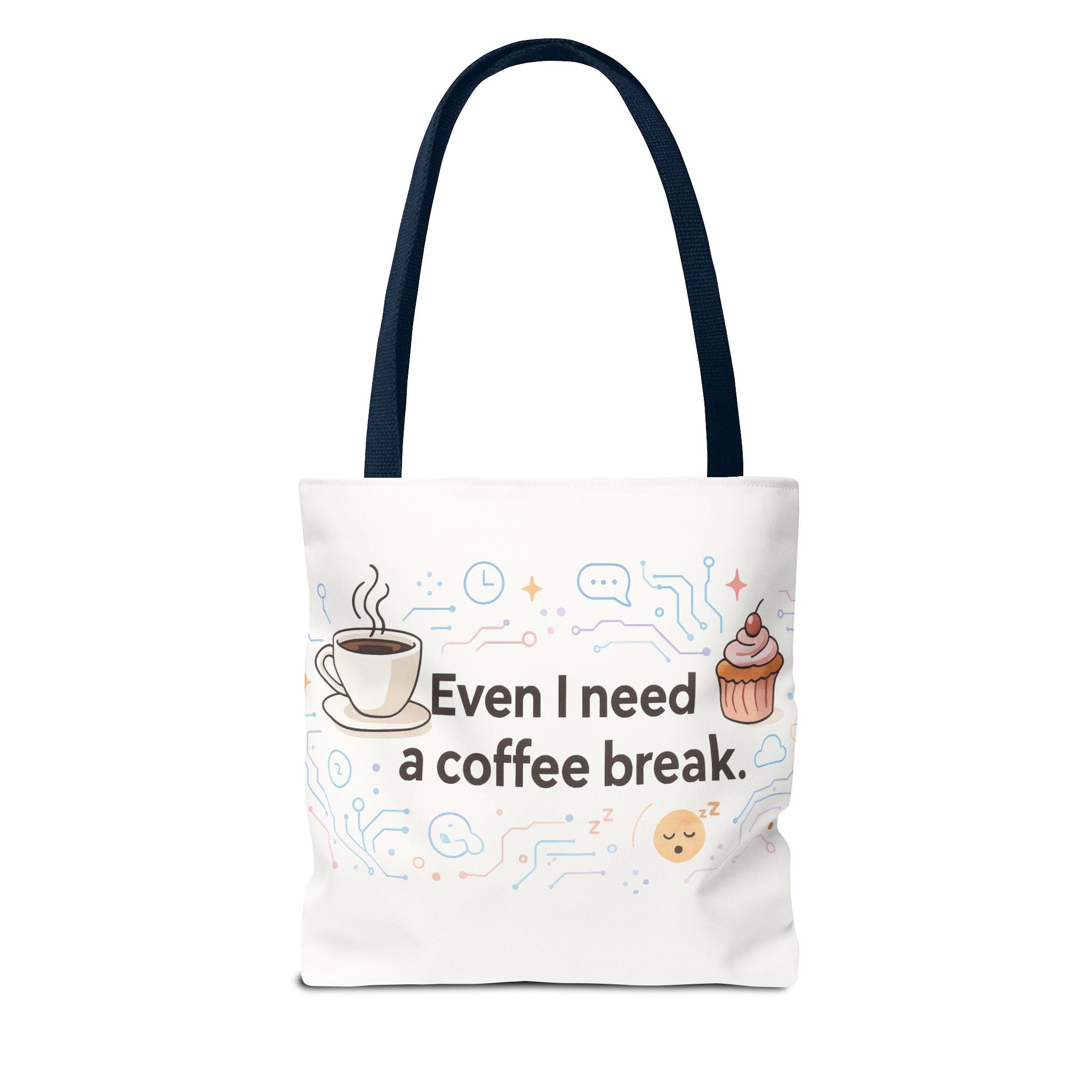 Even I Need a Coffee Break Tote Bag | Funny AI-Inspired Gift for Coffee Lovers