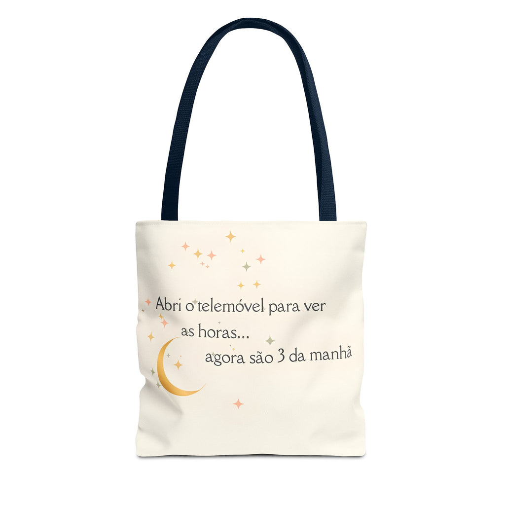 3 da Manhã Tote Bag – Abri o Telemóvel e… Já são 3 da Manhã