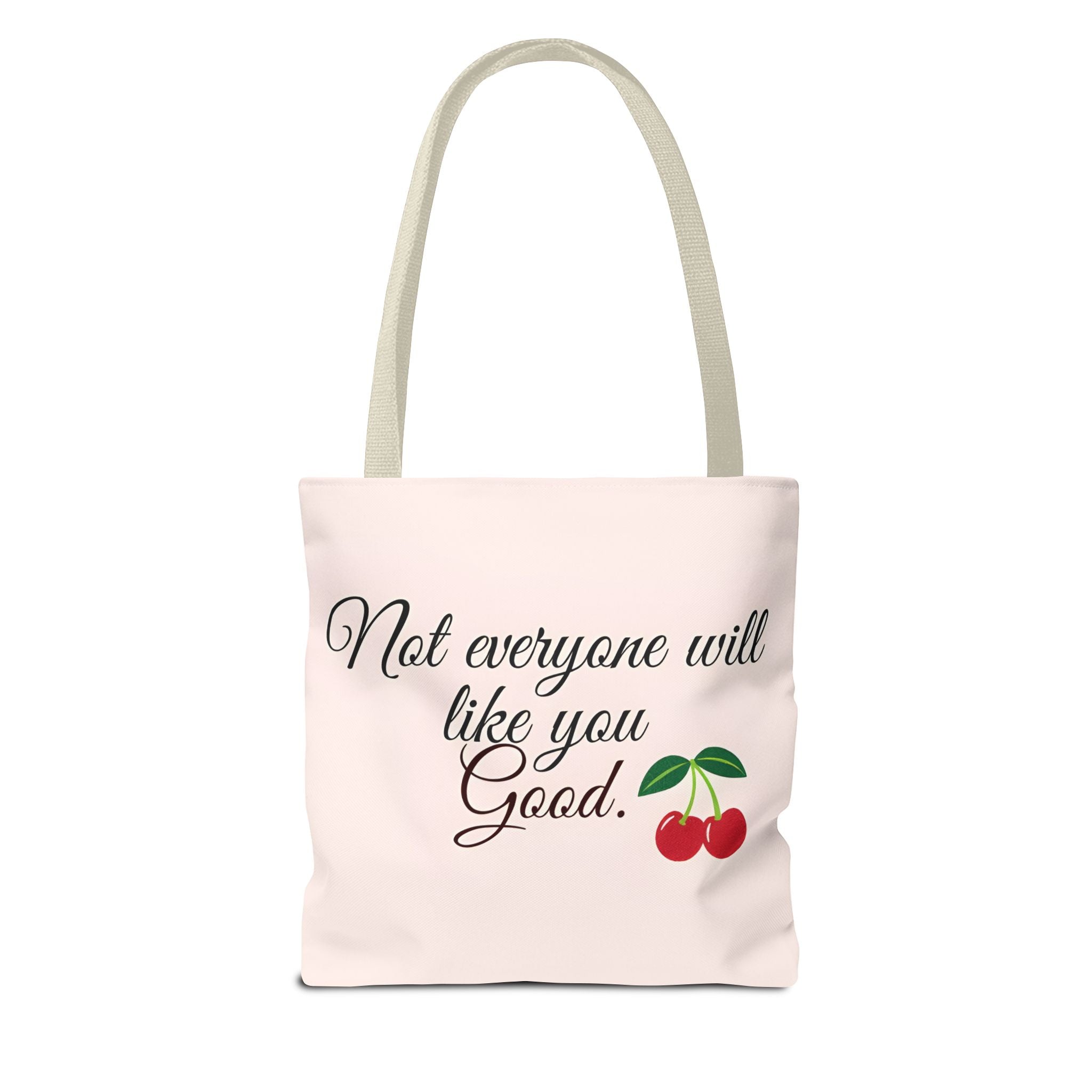 Not Everyone will like you