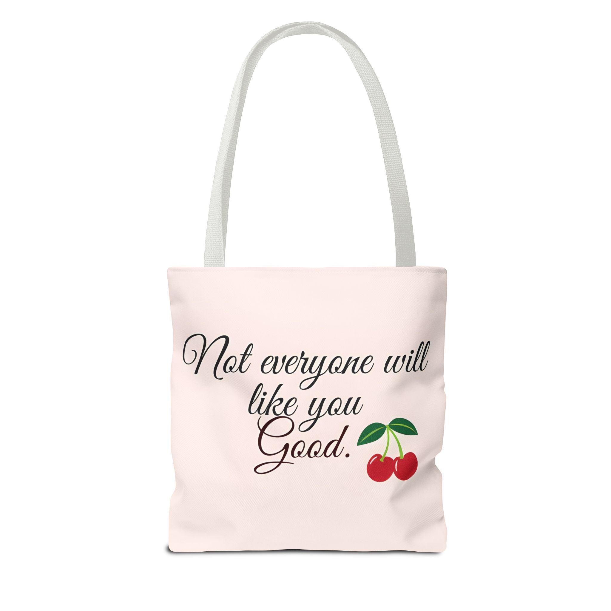 Not Everyone will like you